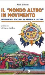 Il «mondo altro» in movimento. Movimenti sociali in America Latina