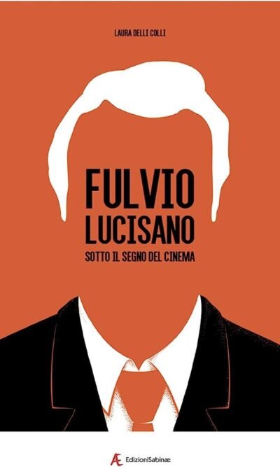 Fulvio Lucisano: sotto il segno del cinema