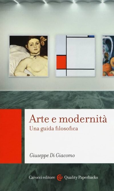 ARTE E MODERNITA' (UNA GUIDA FILOSOFICA)