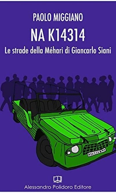 NA K14314: le strade della Méhari di Giancarlo Siani