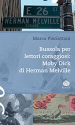 Bussola per lettori coraggiosi: «Moby Dick» di Herman Melville