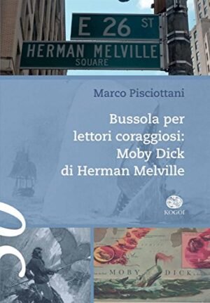 Bussola per lettori coraggiosi: «Moby Dick» di Herman Melville
