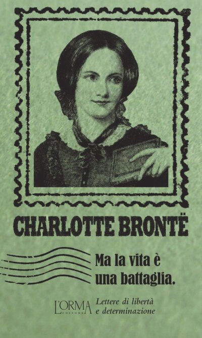Ma la vita è una battaglia. Lettere di libertà e determinazione
