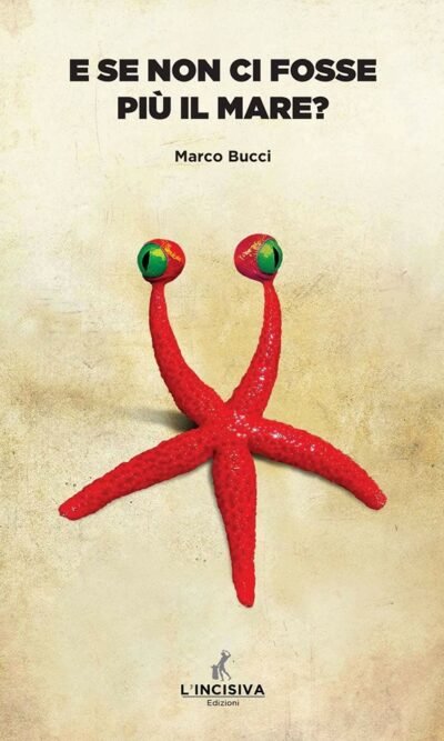 E SE NON CI FOSSE PIU' IL MARE?