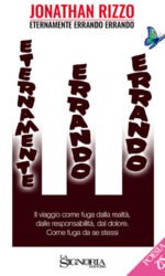 Eternamente errando errando. Il viaggio come fuga dalla realtà , dalle responsabilità , dal dolore. Come fuga da se stessi