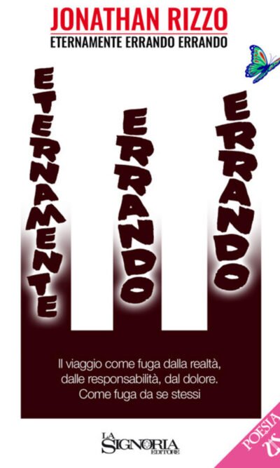 Eternamente errando errando. Il viaggio come fuga dalla realtà, dalle responsabilità, dal dolore. Come fuga da se stessi