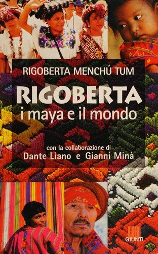 Rigoberta: i maya e il mondo