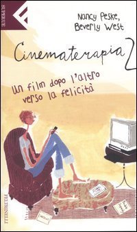 Cinematerapia 2: Un film dopo l'altro verso la felicità
