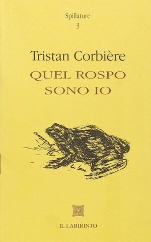 Quel rospo sono io. Testo originale a fronte