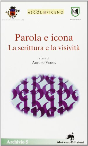 Parola e icona. La scrittura e la visività