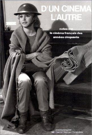 D'un cinéma l'autre: notes sur le cinéma français des années cinquante