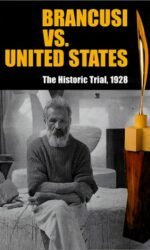 Brancusi vs. United States: The Historic Trial, 1928