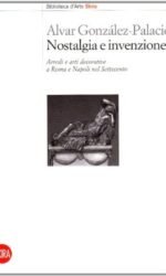 Nostalgia e invenzione: Arredi e arti decorative a Roma e Napoli nel Settecento