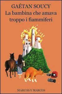 La bambina che amava troppo i fiammiferi