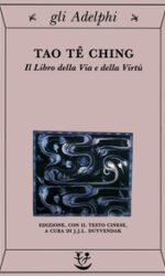 Tao Tê Ching. Il libro della via e della virtù