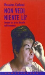 NON VEDI NIENTE LI'? SENTIERI TRA ARTI E FILOSOFIE