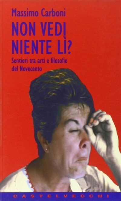 NON VEDI NIENTE LI'? SENTIERI TRA ARTI E FILOSOFIE