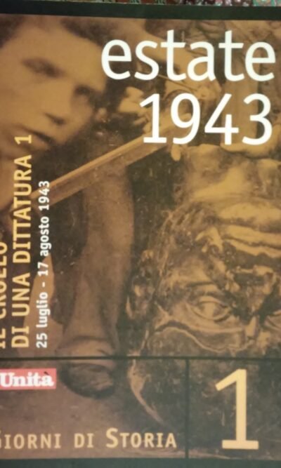 Estate 1943 Il Crollo Di Una Dittatura