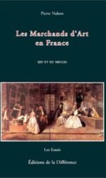 Les marchands d'art en France: XIXe Et XXe siècles