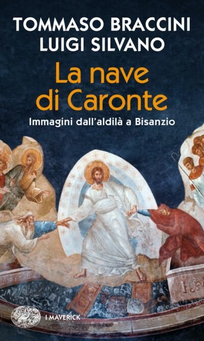 La nave di Caronte: Immagini dall'aldilà a Bisanzio