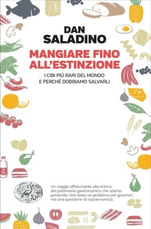 Mangiare fino all'estinzione: I cibi più rari del mondo e perché dobbiamo salvarli