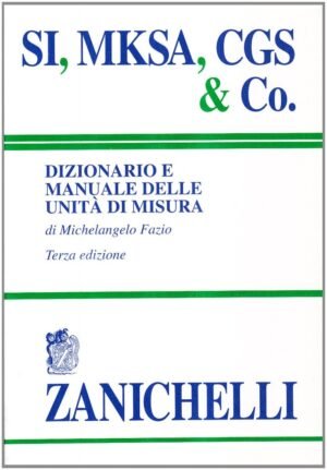 Dizionario e manuale delle unità di misura