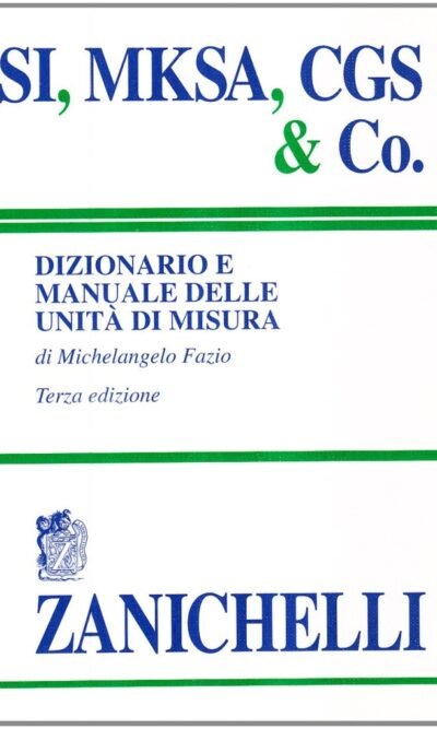Dizionario e manuale delle unità di misura