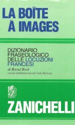 La boîte à images: dizionario fraseologico delle locuzioni francesi
