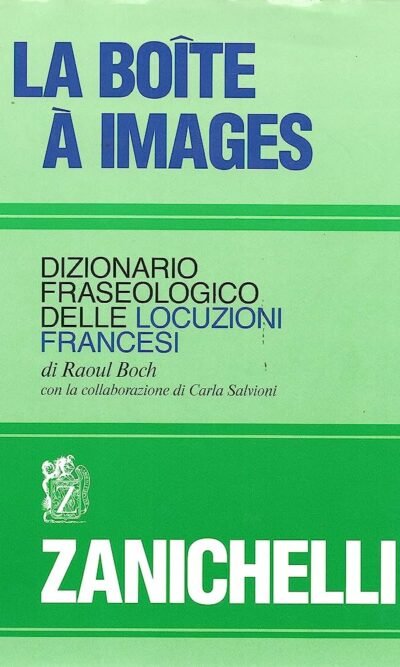 La boîte à images: dizionario fraseologico delle locuzioni francesi