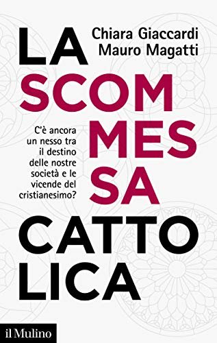 LA SCOMMESSA CATTOLICA