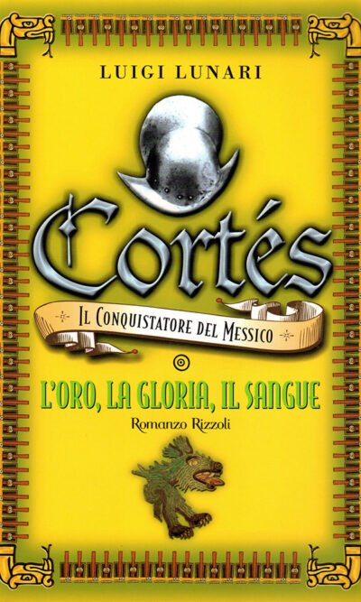 Cortés: il conquistatore del Messico