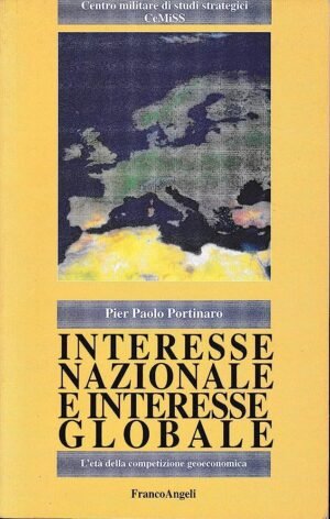 Interesse nazionale e interesse globale: l'età della competizione geoeconomica