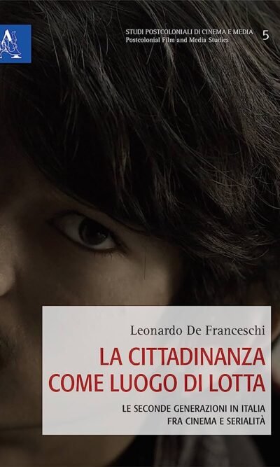 La cittadinanza come luogo di lotta. Le seconde generazioni in Italia fra cinema e serialità
