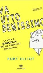 Va tutto benissimo: La vita è complicata così ho preferito disegnarla