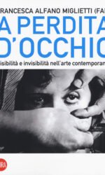 A perdita d'occhio. Visibilità e invisibilità nell'arte contemporanea