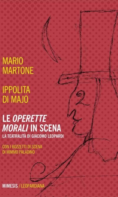 Le «Operette morali» in scena. La teatralità di Giacomo Leopardi
