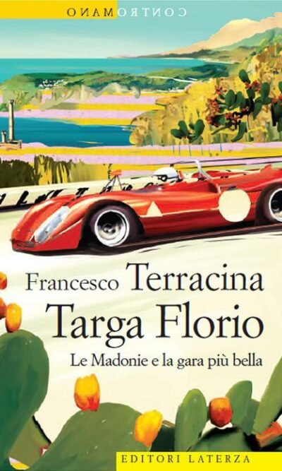 Targa Florio. Le Madonie e la gara più bella