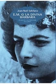 E.M: o la Divina Barbara. Romanzo confidenziali. Non finito