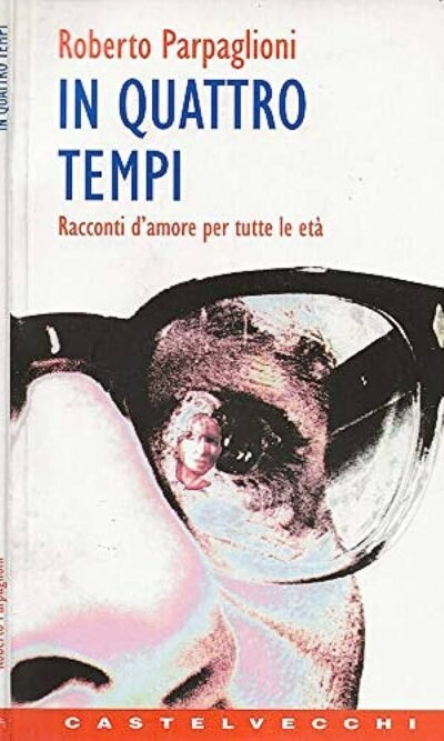 In quattro tempi: racconti d'amore per tutte le età