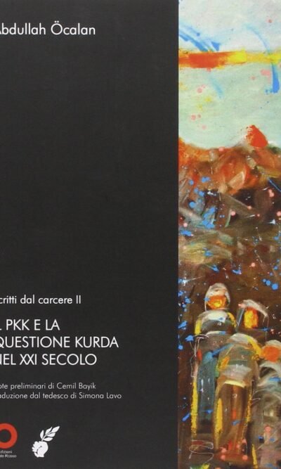 Il PKK E La Questione Kurda Nel XXI Secolo
