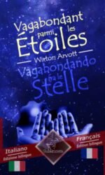 Vagabondando fra le stelle - Vagabondant parmi les étoiles: Bilingue con testo a fronte - Bilingue avec le texte en regard: Italiano - Francese / Italien - Français
