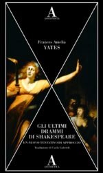 Gli Ultimi Drammi Di Shakespeare Un Nuovo Tentativ