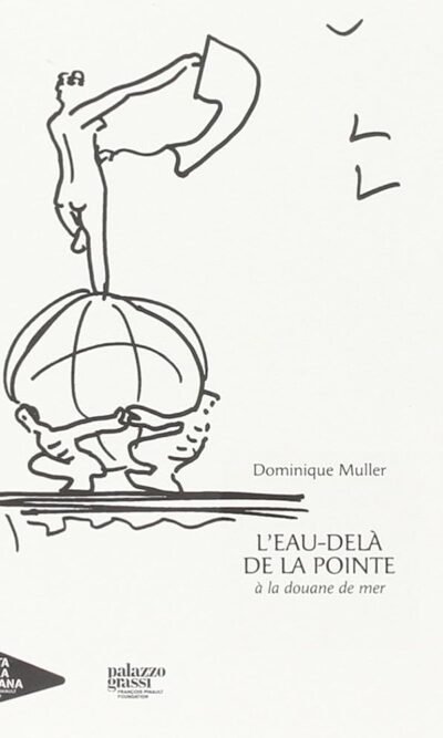 L'eau-Dela' De La Pointe a La Douane De Mer