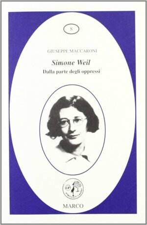 Simone Weil Dalla Parte Degli Oppressi