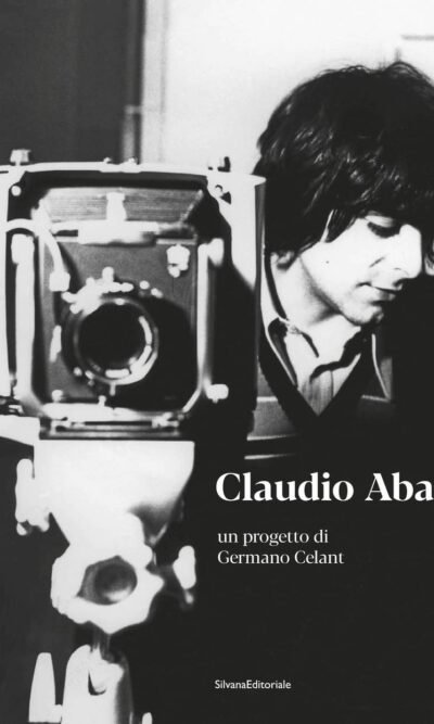 Claudio Abate (Un Progetto Di Germano Celant)