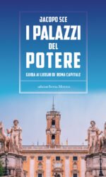 I Palazzi Del Potere Guida Ai Luoghi Di Roma Capit