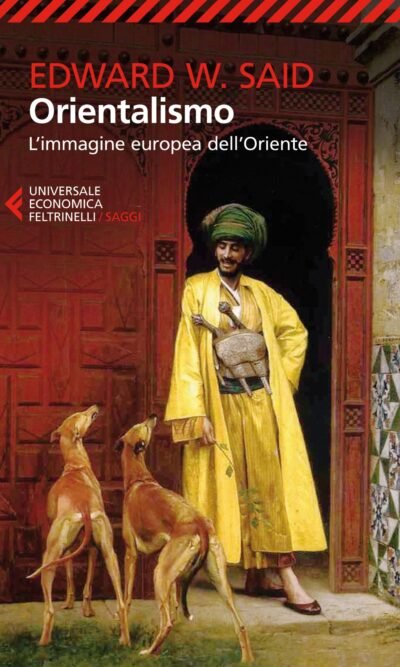 ORIENTALISMO L'IMMAGINE EUROPEA DELL'ORIENTE