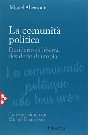 LA COMUNITA' POLITICA DESIDERIO DI LIBERTA' DESIDE