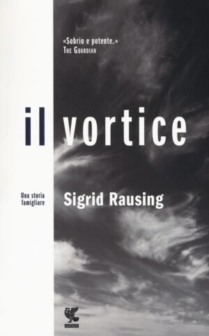 IL VORTICE UNA STORIA FAMIGLIARE