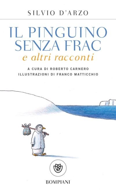 IL PINGUINO SENZA FRAC E ALTRI RACCONTI